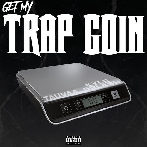 Get My Trap Goin' (feat. Tauvaa) [Explicit]