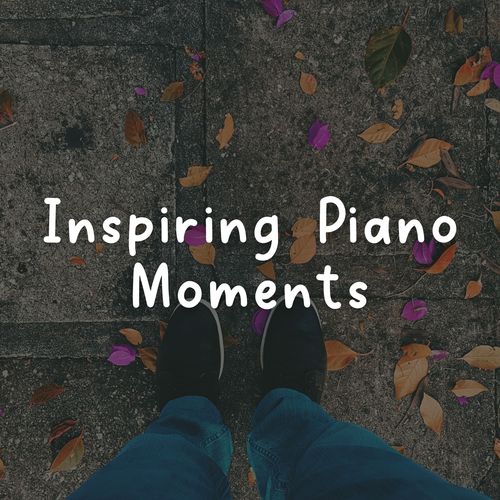 Inspiring Piano Moments