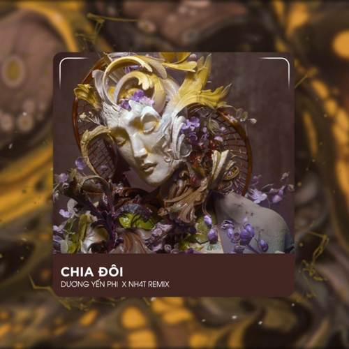 Chia Đôi (Deep House)