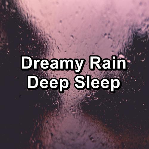 Dreamy Rain Deep Sleep