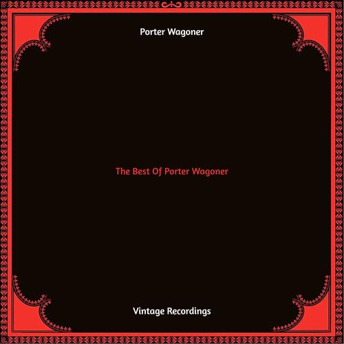 The Best Of Porter Wagoner (Hq remastered 2022)