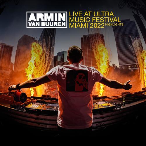 Live at Ultra Music Festival Miami 2022 (Mainstage) [Highlights] [Explicit]