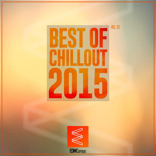 Best of Chillout 2015, Vol. 03