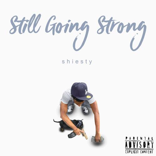 Still Going Strong (Explicit)