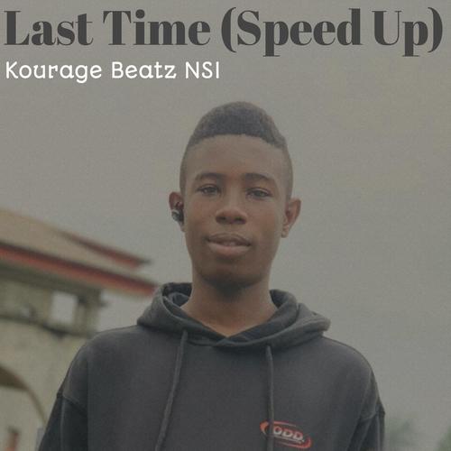Last Time (Speed Up) [Explicit]