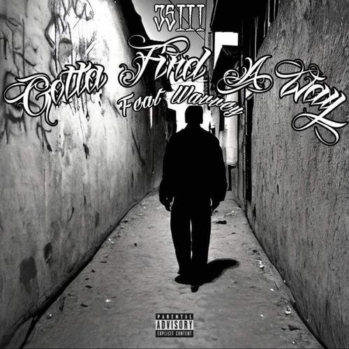 Gotta Find A Way (feat. Wavvey) [Explicit]