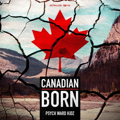 Canadian Born (Explicit)