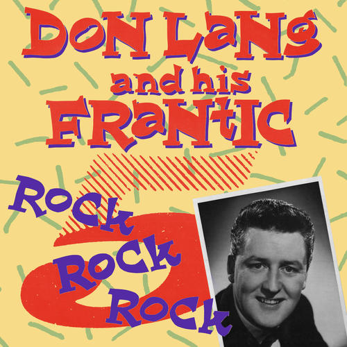 Don Lang and His Frantic Five Presenting Rock Rock Rock!