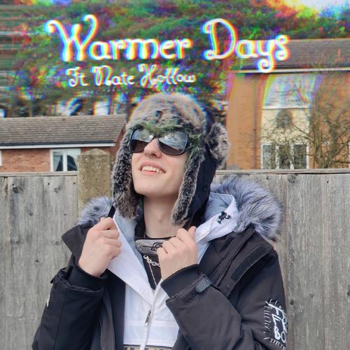 Warmer Days (feat. Nate Hollow) [Explicit]