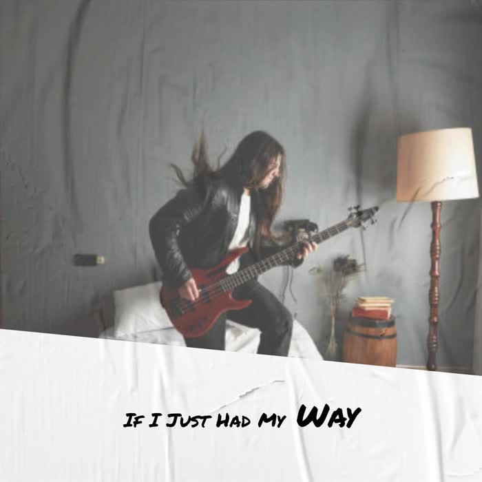 If I Just Had My Way