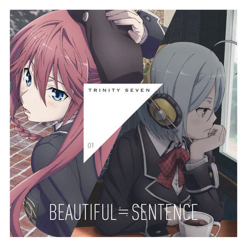 トリニティセブン エンディング・ソング Theme1 「BEAUTIFUL≒SENTENCE」