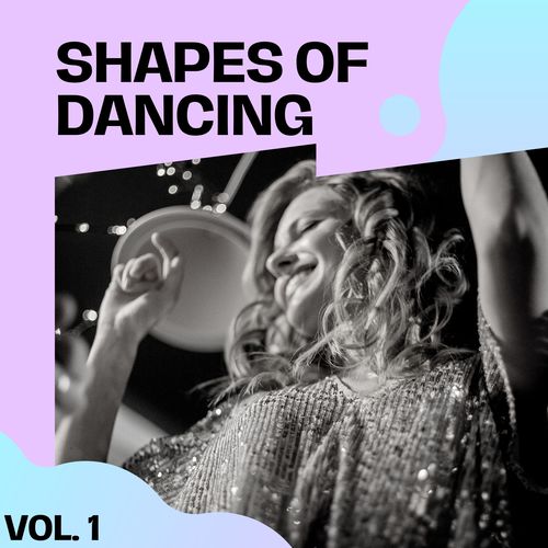 Shapes of Dancing Vol. 1