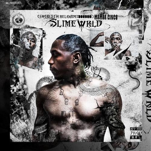 Cinco Szn Reloaded Slimewrld (Explicit)