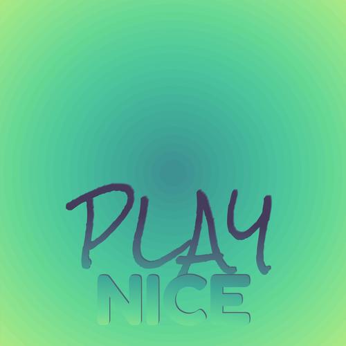 Play Nice