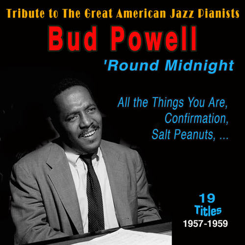 Tribute to the Great American Jazz Pianists (Bud Powell - 1957-1959 - All the Things You Are)