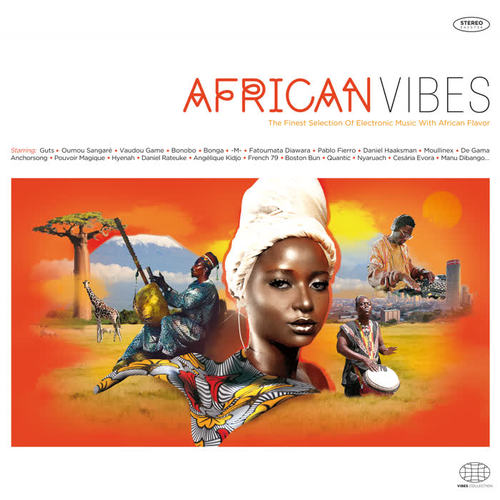 African Vibes : The Finest Selection Of Electronic Music With African Flavor