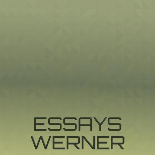 Essays Werner