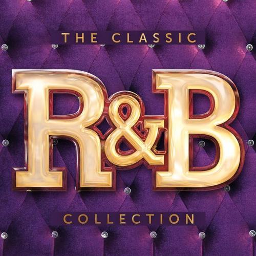 The Classic R&B Collection (Explicit)