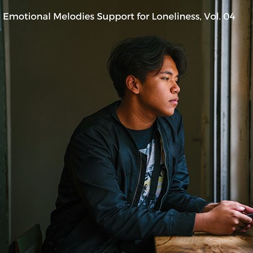 Emotional Melodies Support for Loneliness, Vol. 04