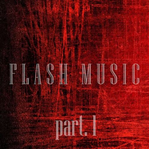 Flash Music, Pt. 1