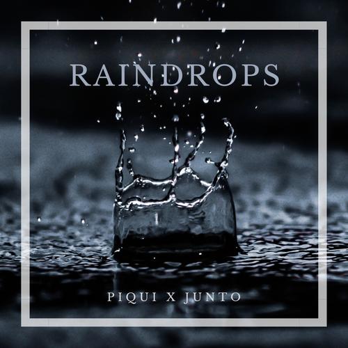 Raindrops (feat. Junto) [Explicit]