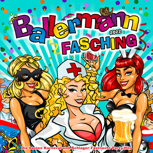 Ballermann Fasching 2022 (Die besten Karneval und Schlager Fasnacht Party Hits) [Explicit]