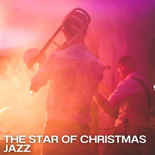 The Star of Christmas Jazz