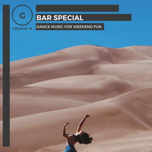 Bar Special - Dance Music For Weekend Fun