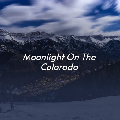 Moonlight on the Colorado