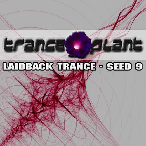 Tranceplant - Laidback Trance - Seed 9