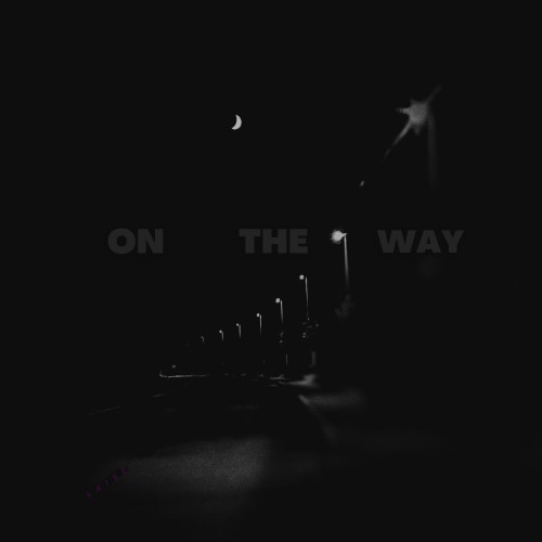 On the Way (Explicit)