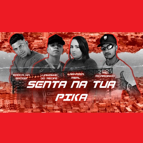 Senta na Tua Pika (feat. Laryssa Real) (Brega Funk) [Explicit]