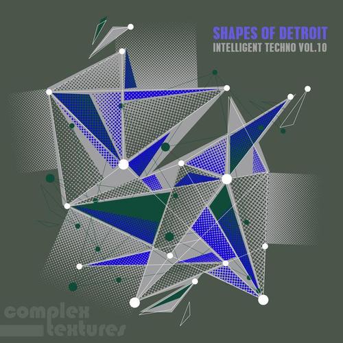 Shapes of Detroit - Intelligent Techno, Vol. 10