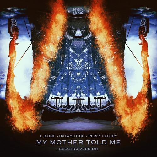 My Mother Told Me (Electro Version)