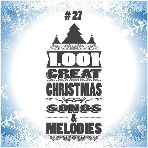 1001 Great Christmas Songs & Melodies, Vol. 27