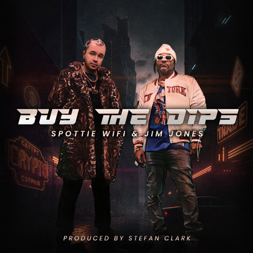 Buy the Dips (feat. Jim Jones) [Explicit]