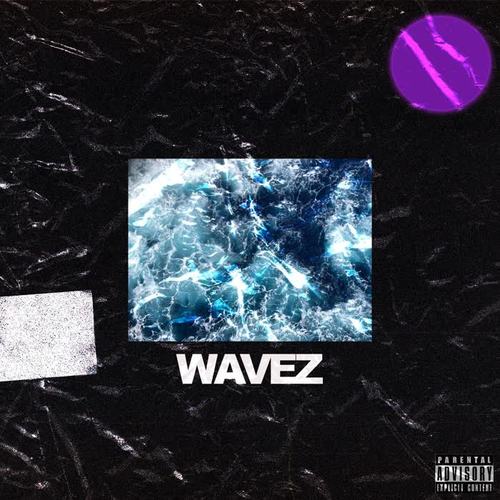 WAVEZ (Explicit)