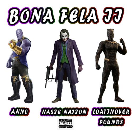 Bona Fela II (feat. Ann0 & Loatinover Pounds) [Explicit]