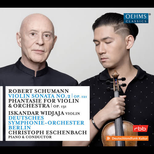 Schumann: Violin Sonata No. 2 in D Minor, Op. 121 & Phantasie in C Major, Op. 131