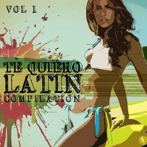 Te Quiero: Latin Compilation, Vol. 1