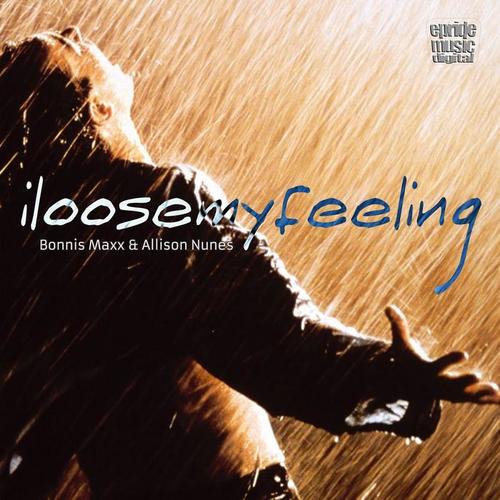 I Loose My Feeling