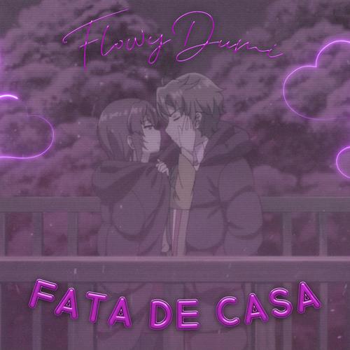 Fata De Casa (Explicit)