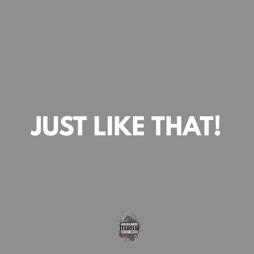 JUST LIKE THAT! (Explicit)