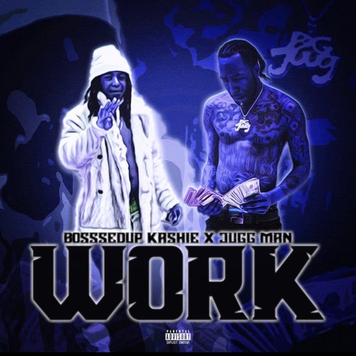 WORK (feat. JuugMan) [Explicit]