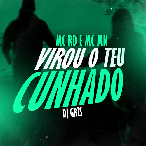 Virou o teu cunhado (Explicit)