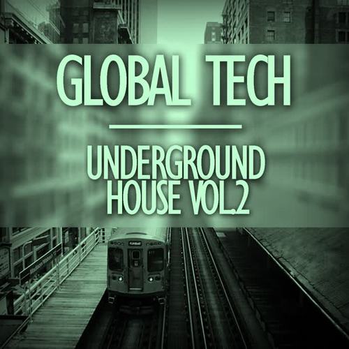 Global Tech - Underground House, Vol. 2