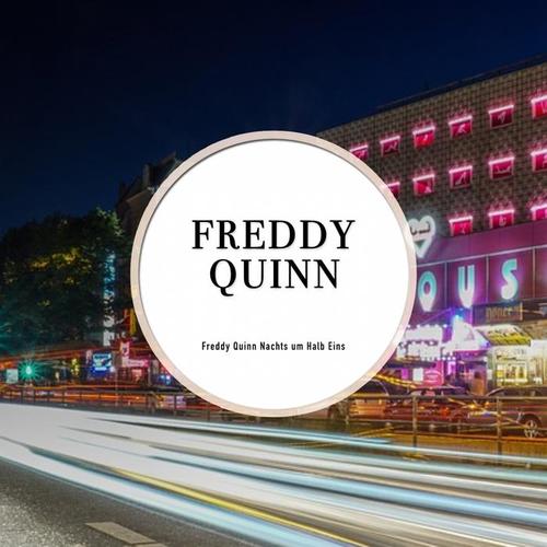 Freddy Quinn Nachts um Halb Eins