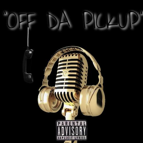 Off Da PIckup (feat. Scoot Fazo) [Explicit]