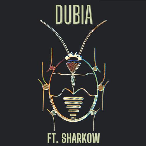 Dubia (feat. Sharkow) [Explicit]