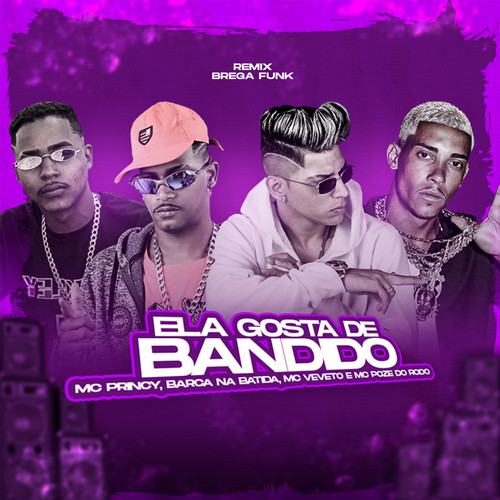 Ela Gosta de Bandido (feat. Mc Poze do Rodo) (Brega Funk) [Explicit]